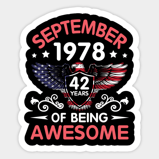 USA Eagle Was Born September 1978 Birthday 42 Years Of Being Awesome Sticker by Cowan79